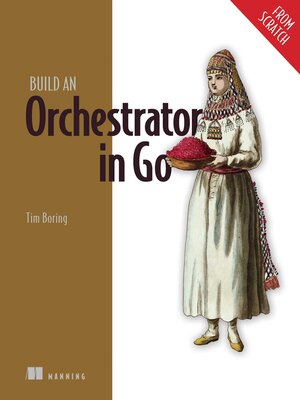 cover image of Build an Orchestrator in Go